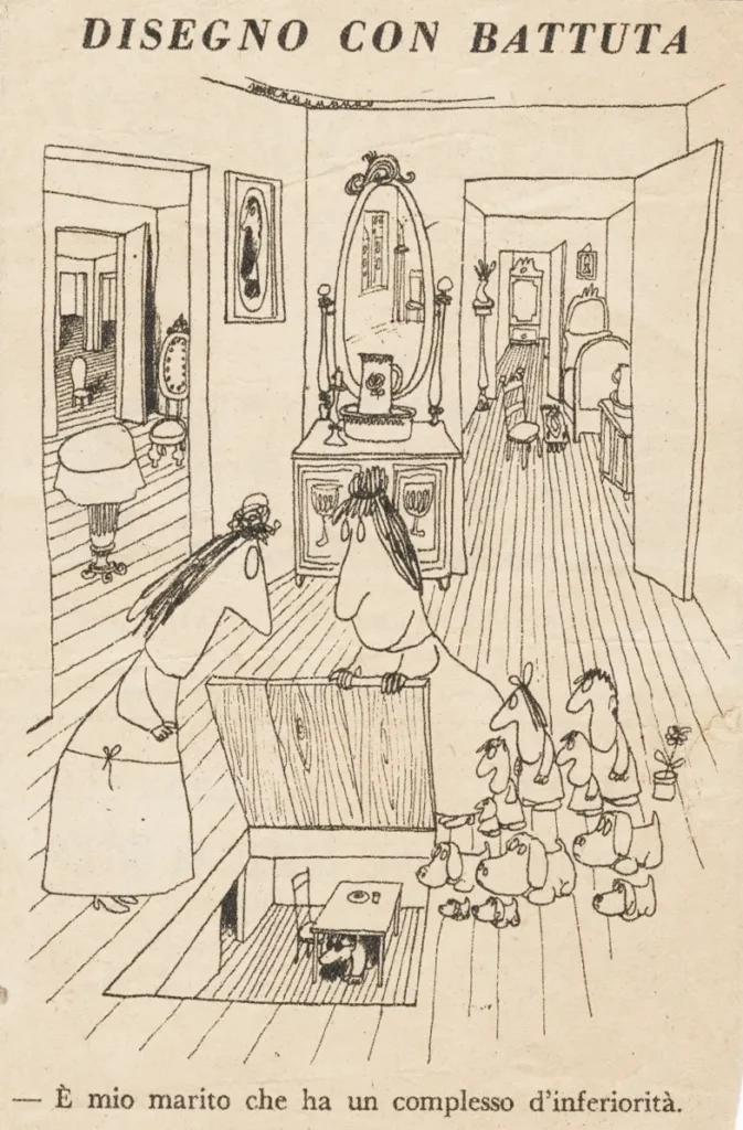 “Disegno con battuta” (“Gag drawing”), Bertoldo, March 8, 1941. “That’s my husband, he has an inferiority complex.”