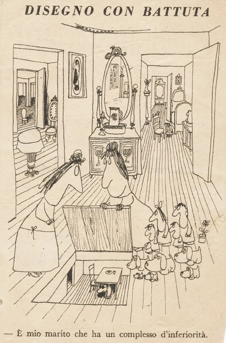 A Bertoldo cartoon by Steinberg published without signature. “Disegno con battuta” (“Gag drawing”), Bertoldo, March 8, 1941. “That’s my husband, he has an inferiority complex.”